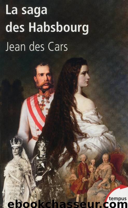 La saga des Habsbourg by Jean des Cars