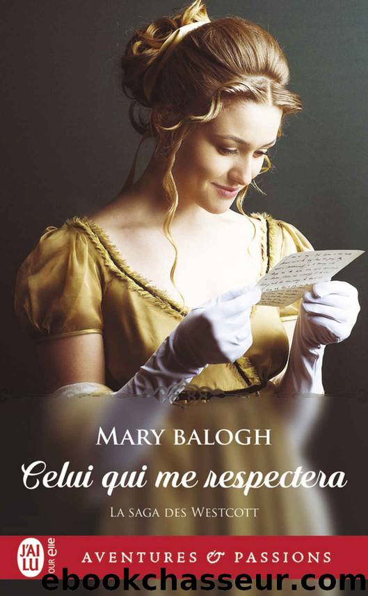 La saga des Westcott - Celui qui me respectera - Mary Balogh by Mary Balogh