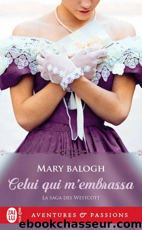 La saga des Westcott 2 - Celui qui mâembrassa by Mary Balogh