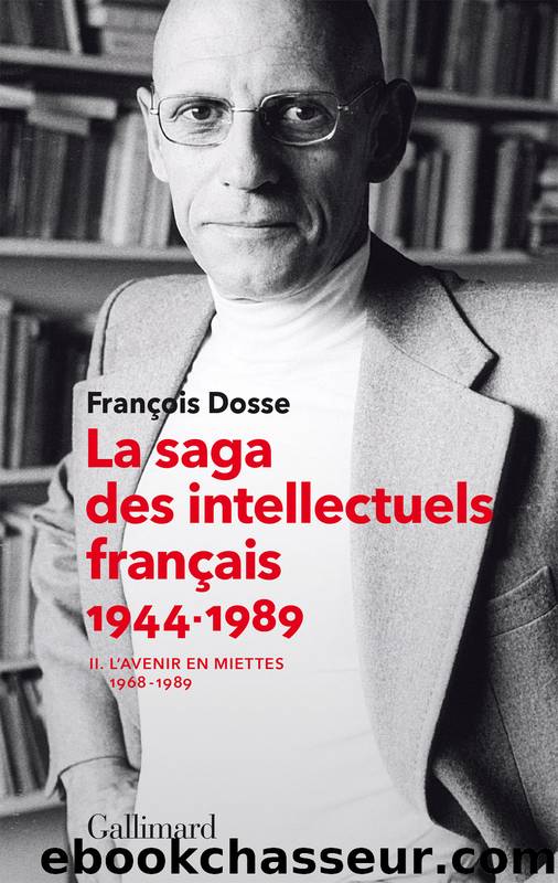 La saga des intellectuels français, II by François Dosse