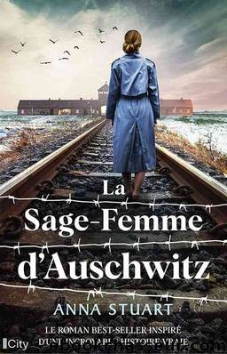 La sage-femme dâAuschwitz by Anna Stuart