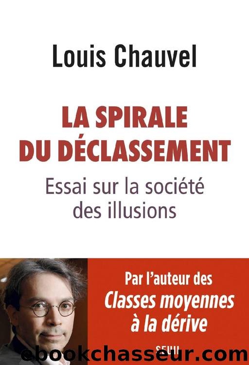 La spirale du déclassement (Seuil, 1er septembre) by Chauvel Louis