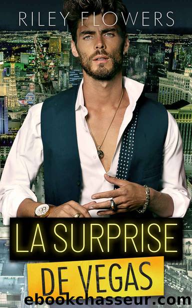 La surprise de Vegas (French Edition) by Riley Flowers