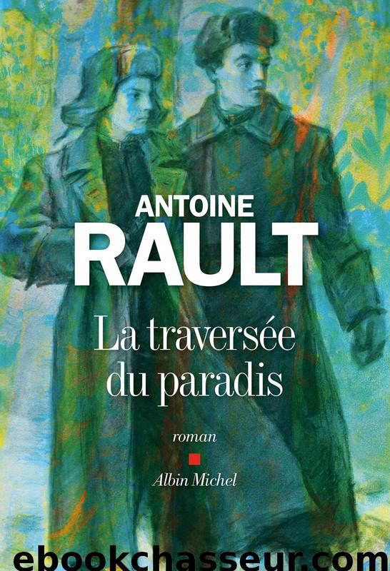 La traversÃ©e du paradis by Antoine Rault