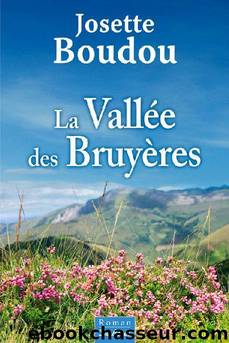 La vallÃ©e des bruyÃ¨res by Josette Boudou