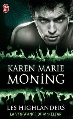 La vengeance des McKeltar by Moning Karen Marie
