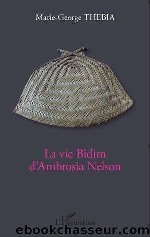 La vie Bidim d'Ambrosia Nelson by Marie-George Thebia