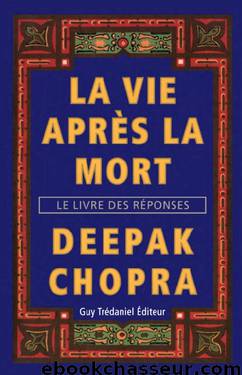 La vie après la mort by Deepak Chopra