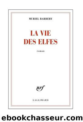 La vie des elfes by Barbery Muriel