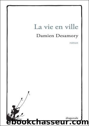 La vie en ville by Damien Desamory