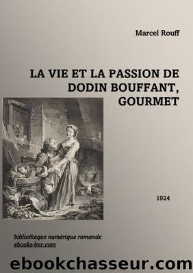 La vie et la passion de Dodin Bouffant, gourmet by Marcel Rouff