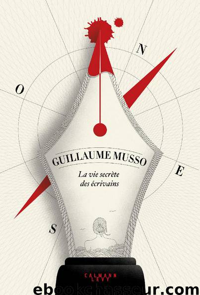 La vie secrète des écrivains by Guillaume Musso
