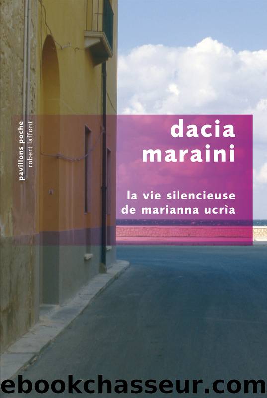 La vie silencieuse de Marianna Ucria by Dacia Maraini