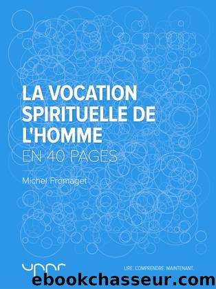 La vocation spirituelle de l'homme - En 40 pages by Fromaget Michel