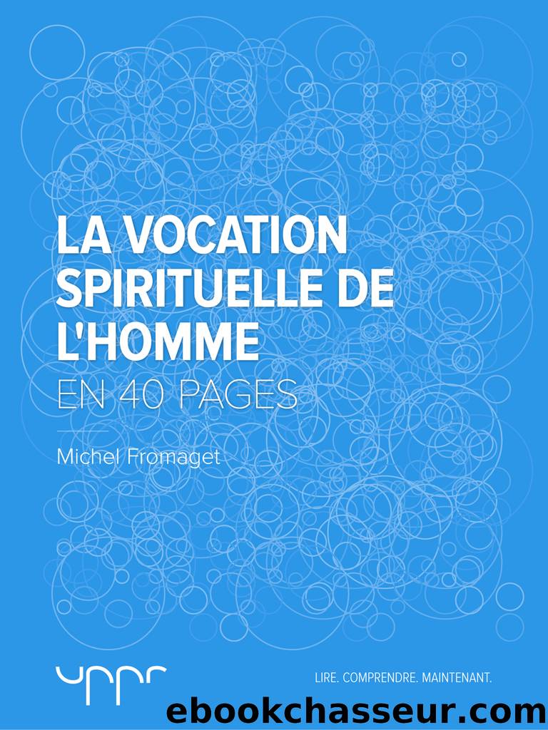 La vocation spirituelle de l'homme - En 40 pages by Fromaget