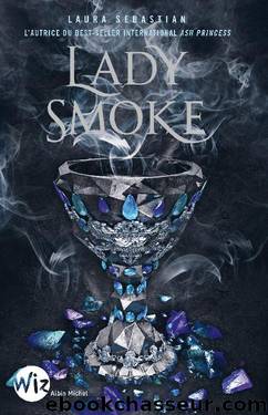 Lady Smoke – Ash Princess tome 2 by Laura Sebastian