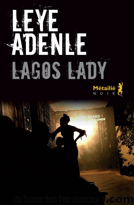 Lagos Lady by Leye Adenle
