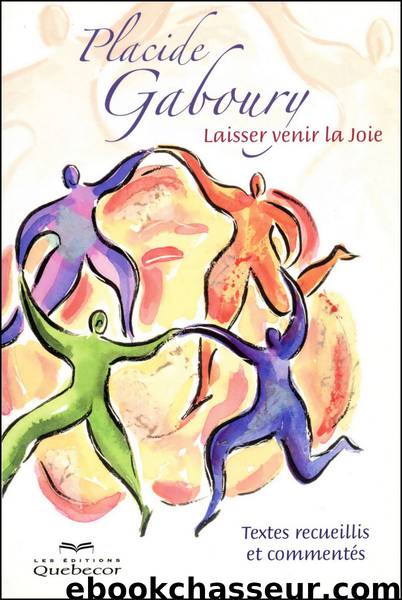 Laisser venir la Joie by Placide Gaboury