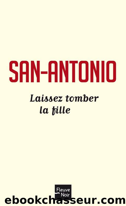Laissez tomber la fille by San-Antonio & San-Antonio