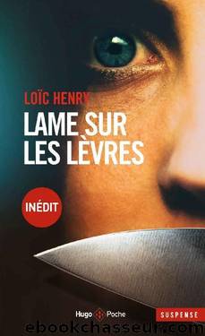 Lame sur les lÃ¨vres (French Edition) by Loic Henry