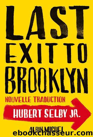 Last Exit to Brooklyn by Selby Hubert Jr