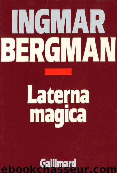 Laterna magica by Bergman Ingmar