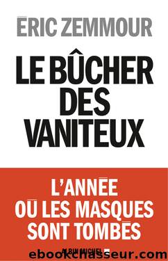 Le Bûcher des vaniteux by Zemmour Eric