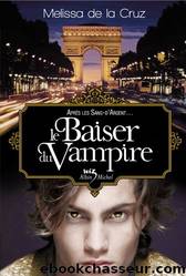 Le Baiser du Vampire by Melissa de la Cruz