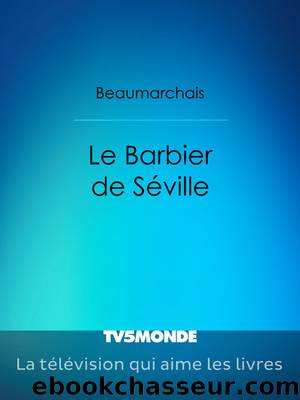 Le Barbier de SÃ©ville by Beaumarchais