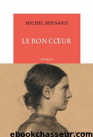 Le Bon Cœur by Bernard Michel