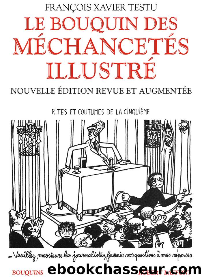Le Bouquin des mÃ©chancetÃ©s illustrÃ© by François Xavier TESTU