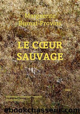 Le CÅur sauvage by Marguerite Burnat-Provins