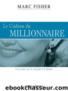 Le Cadeau du millionnaire by Marc Fisher
