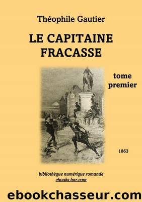 Le Capitaine Fracasse (tome 1) by Théophile Gautier