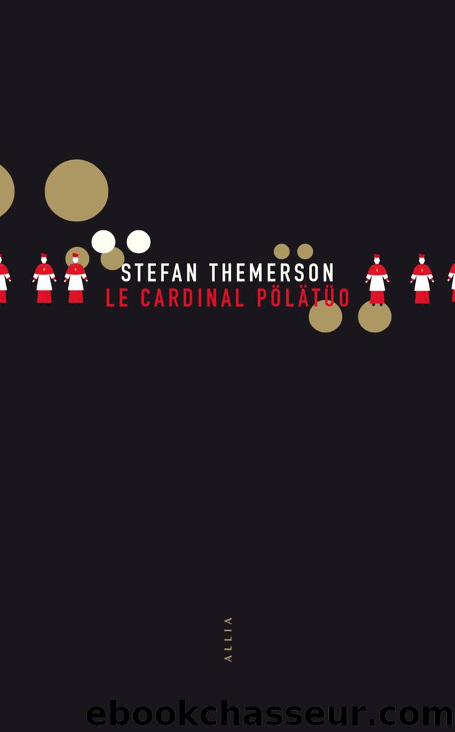 Le Cardinal PÃ¶lÃ¤tÃ¼o by Stefan THEMERSON