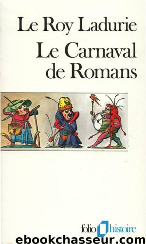 Le Carnaval de Romans by Le Roy Ladurie Emmanuel
