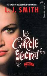 Le Cercle Secret - Tome 3 - Le Pouvoir by L. J. Smith
