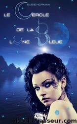 Le Cercle de la Lune Bleue by Susie Norman