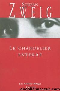 Le Chandelier EnterrÃ© by Stefan Zweig