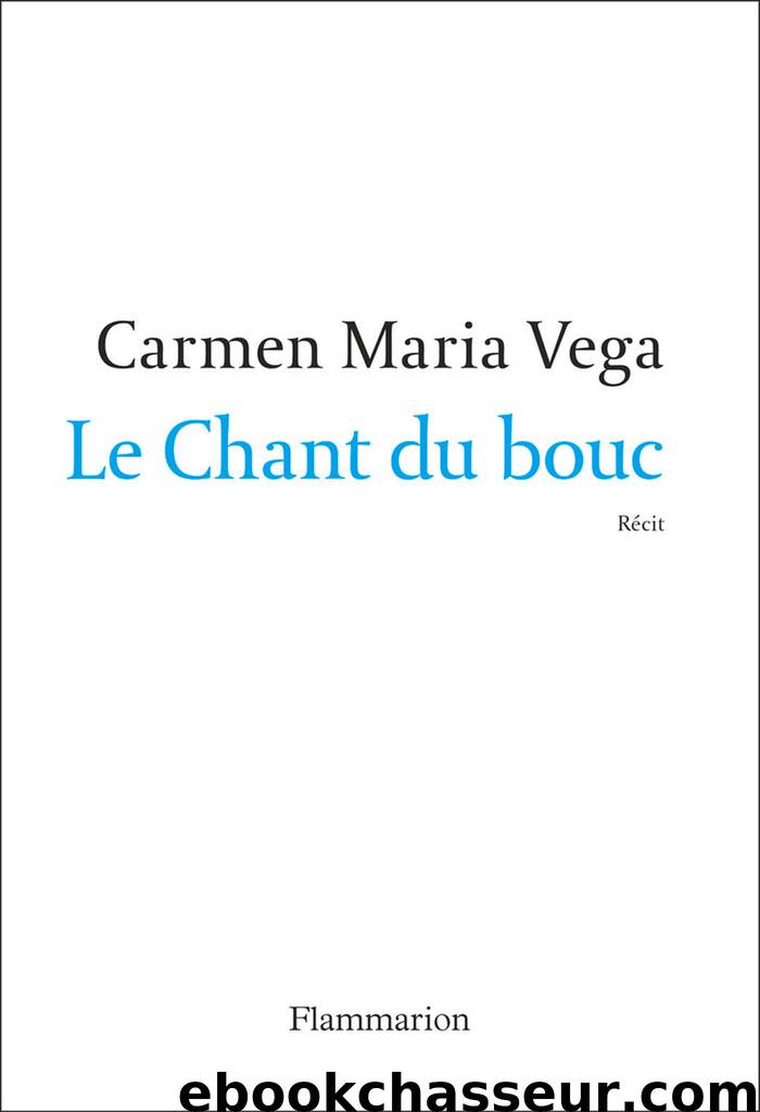 Le Chant du bouc by Carmen Maria Vega