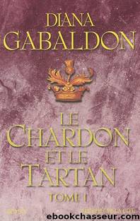 Le Chardon Et Le Tartan 01 La Porte De Pierre by Diana Gabaldon