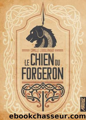 Le Chien du Forgeron by Camille Leboulanger