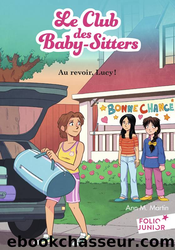 Le Club des Baby-Sitters (Tome 13)--Au revoir, Lucy! by Ann M. Martin