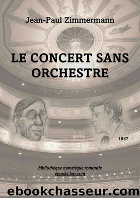 Le Concert sans orchestre by Jean-Paul Zimmermann