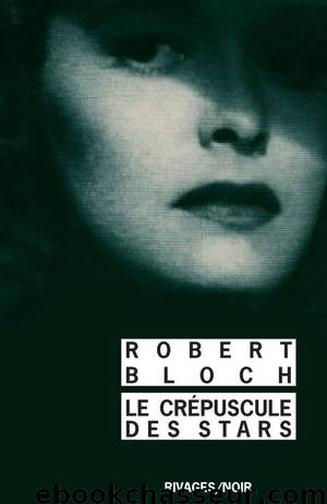 Le Crépuscule des stars by Robert Bloch
