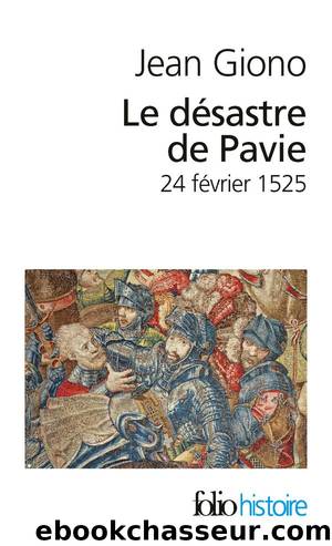Le Désastre de Pavie by Giono Jean