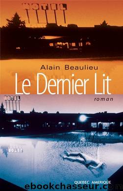 Le Dernier Lit by Alain Beaulieu