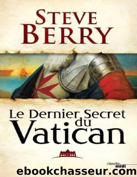 Le Dernier Secret du Vatican (French Edition) by Steve BERRY