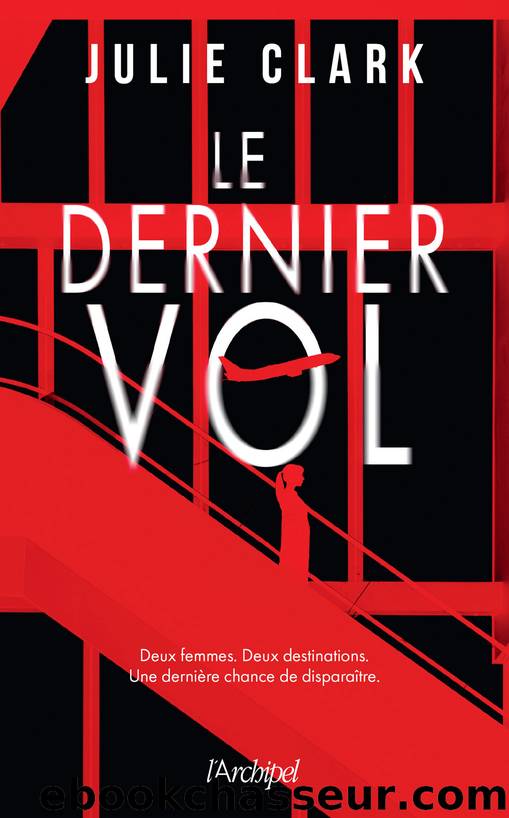 Le Dernier Vol by Julie Clark