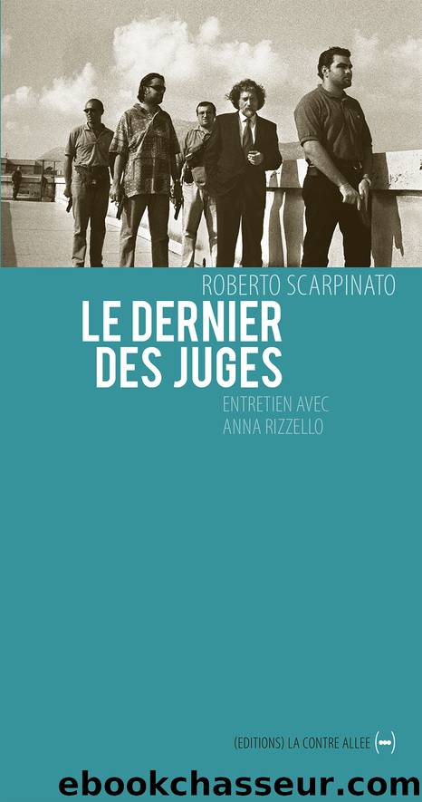 Le Dernier des juges by Scarpinato Roberto Rizzello Anna